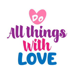 Do All Things With Love Valentines Day Quote Vector Art