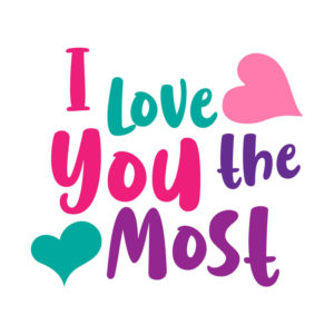 Hearted I Love You The Most Valentines Day Vector Art