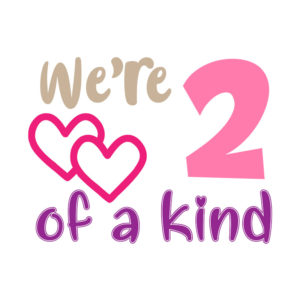 Were 2 Hearts of a Kind Valentines Day Saying Vector Art