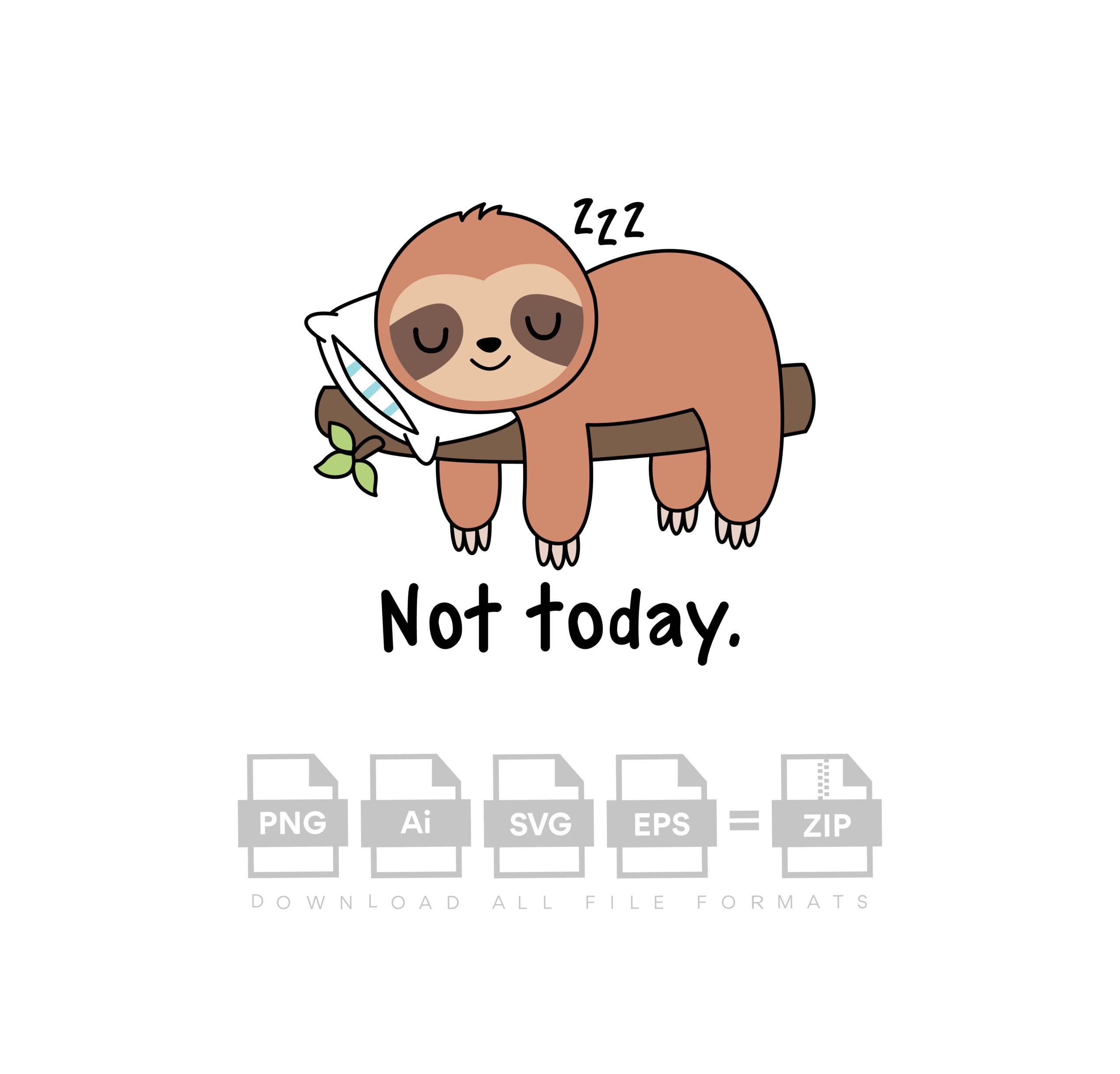 Not Today Sloth Vector