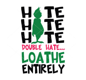 Grinch Hate Double Hate Loathe Entirely Grinch Vector