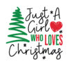 Just A Girl Who Loves Christmas Vector
