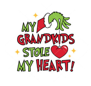 My Grandkids Stole My Heart Vector Grinch Vector