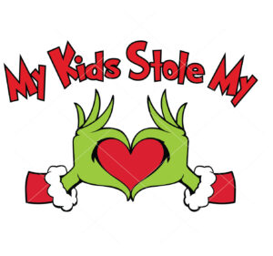 My Kids Stole My Heart Vector Grinch Vector