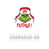 Oh Fudge Vector Grinch Vector Christmas Vector