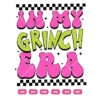 In My Grinch Era Vector In My Grinch Era Christmas Vector
