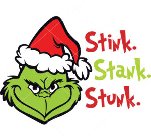 Stink Stank Stunk Vector Grinch Vector Christmas Vector Cut File Cricut Vector