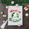 What Up Grinches Christmas Vector