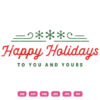Happy Holiday To You And Yours Vector