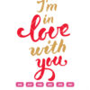 I Am In Love With You Valentine Vector