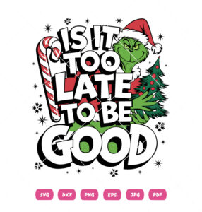 Is It Too Late To Be Good Vector