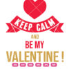 Keep Calm And Be My Valentine Vector