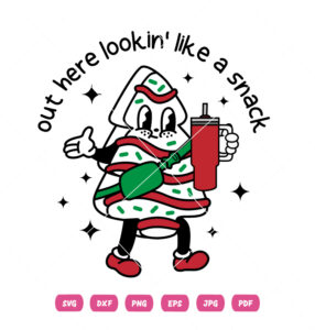 Out Here Lookin Like A Snack Vector