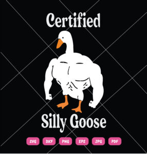 Certified Silly Goose SVG Funny Goose