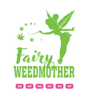 Fairy Veedmother SVG Fairy Weed