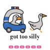 Got To Silly SVG Goose Police