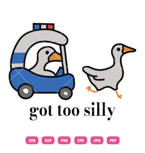 Got To Silly SVG Goose Police