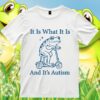 It Is What It Is And Its Autism Frog SVG Funny Frog