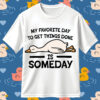 My Favorite Day To get Things