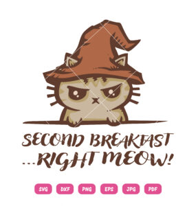 Second Breakfast Right Meow SVG Funny Cat