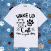 Wake Up Hug Cat Have A Good Day