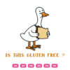 Is This Gluten Free Duck SVG Funny Duck