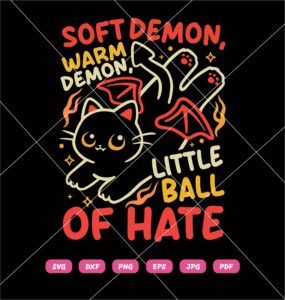 Soft Demon Warm Demon Little Ball Of Hate SVG, Demon Cat SVG PNG DXF EPS