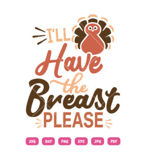 I'll Have The Breast Please SVG Chicken Funny