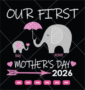 Our First Mother's Day 2026 SVG Mother's Day