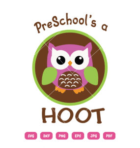 Pre School's A Hoot SVG Owl SVG
