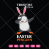 Trust Me I'm An Easter Penguin SVG Easter Penguin