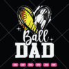 Ball Dad SVG Softball Dad Soccer Dad
