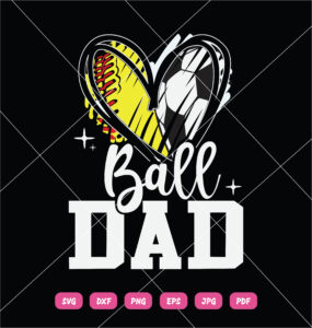 Ball Dad SVG Softball Dad Soccer Dad
