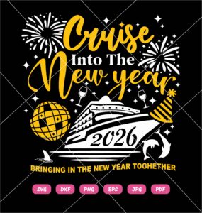 Cruise Into The New Year 2025 SVG, Happy New Year 2025 SVG PNG DXF EPS