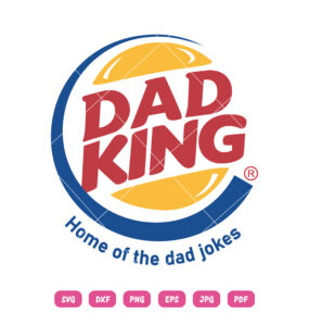 Dad King Home Of The Dad Jokes SVG Dad King
