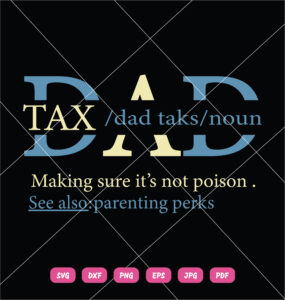 Dad Tax Making Sure Its Not Poison SVG Funny Dad