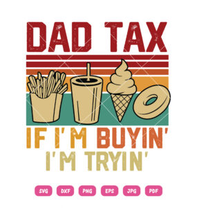 Dad Tax Making Sure It's Not Poison SVG Funny Dad tax