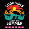 Good Vibes Enjoy The Summer SVG Good Vibes Enjoy The Summer