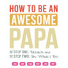 How To Be An Awesome Papa SVG Father Day