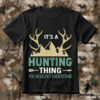 It's A Hunting Thing You Wouldn't Understand SVG Hunting