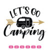 Let's go Camping SVG Camping Car Home Camp Life