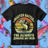 Master Baiter Im Aways Jerking My Rod SVG, Bass Fishing SVG PNG DXF EPS