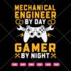 Mechanical Engineer By Day Gamer By Night SVG Engineer Gamer