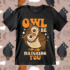 Owl Be Watching You SVG, Funny Owl SVG PNG DXF EPS