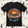 Poppi Like A Grandpa Only Cooler SVG, Best Poppy Ever SVG PNG DXF EPS