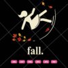 Autumn Fall Woman SVG, Slip Leaves Fall SVG PNG DXF EPS