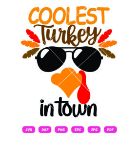 Coolest Turkey In Town SVG
