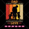 Dad A Sons First Hero A Daughters First Love SVG Best Dad Ever