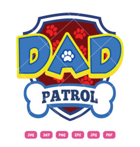Dad Patrol SVG Paw Patrol SVG Daddy Father's Day