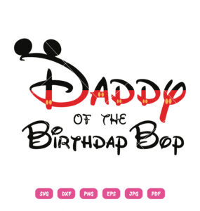 Daddy Of The Birthday Boy SVG Disney Family